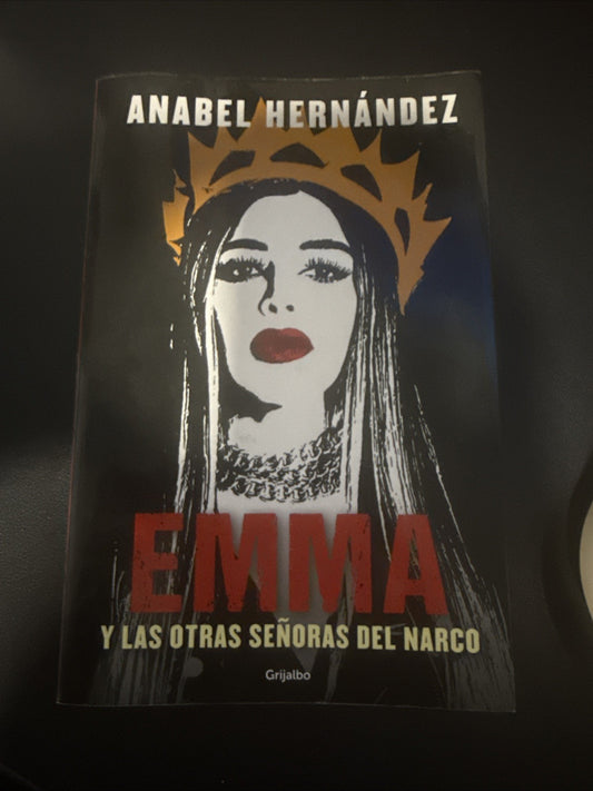 Emma Y Las Otras Señoras del Narco / Emma and Other Narco Women